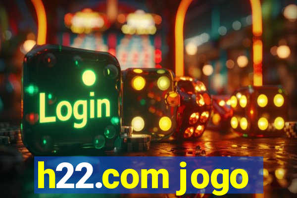 h22.com jogo