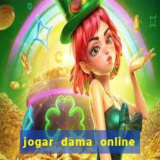 jogar dama online valendo dinheiro