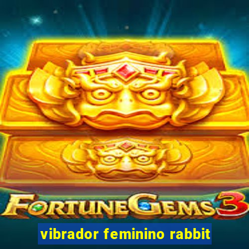 vibrador feminino rabbit