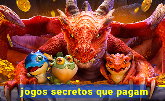 jogos secretos que pagam