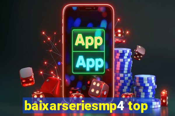 baixarseriesmp4 top