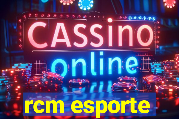 rcm esporte