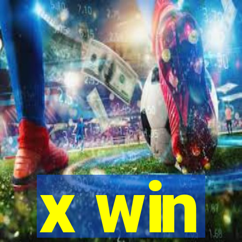 x win