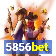 5856bet