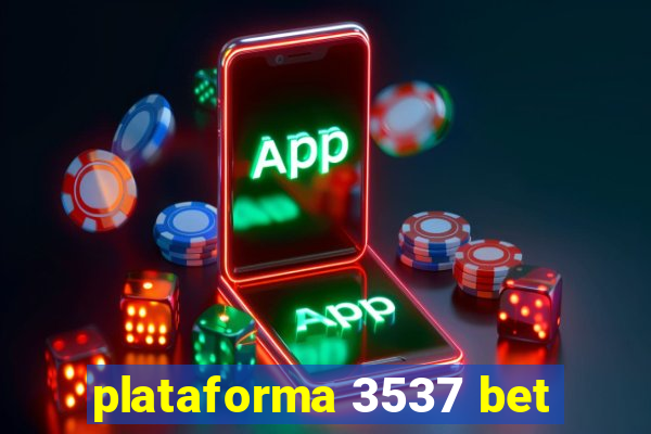 plataforma 3537 bet