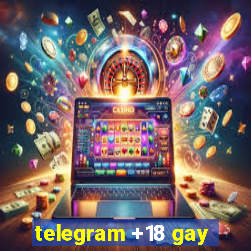 telegram +18 gay