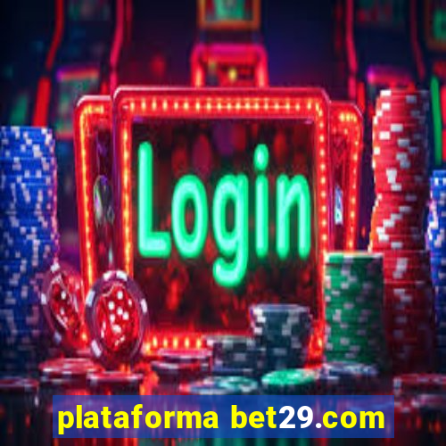 plataforma bet29.com