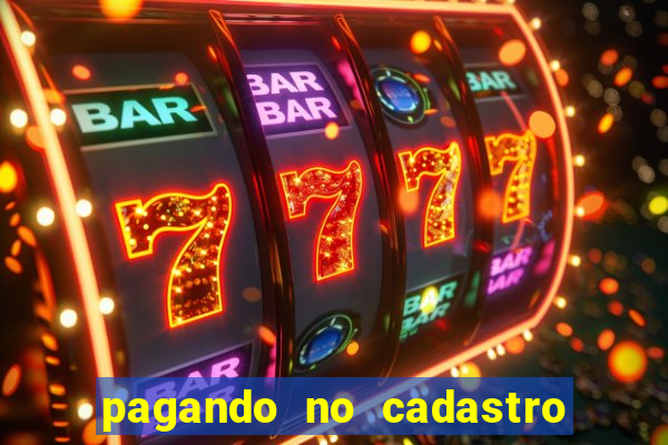 pagando no cadastro sem depósito