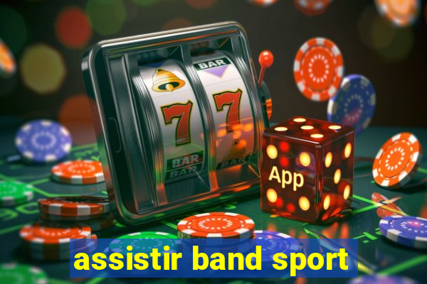 assistir band sport