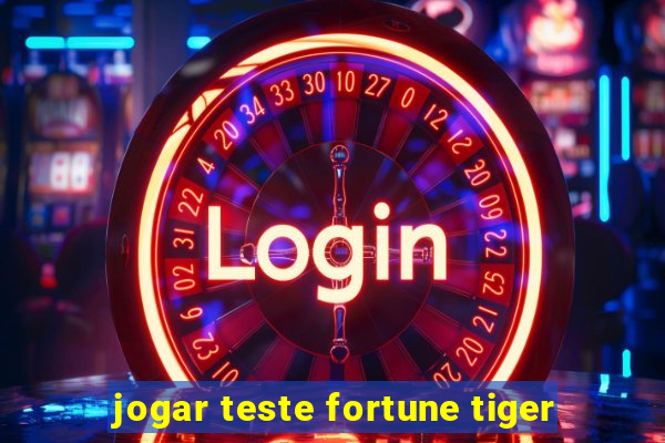 jogar teste fortune tiger