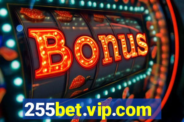 255bet.vip.com