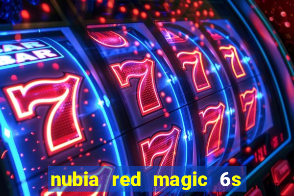 nubia red magic 6s pro antutu