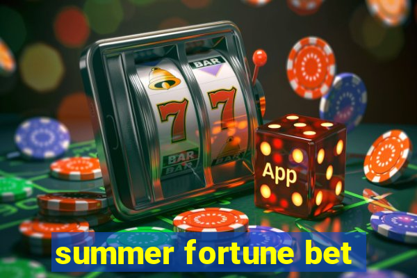 summer fortune bet