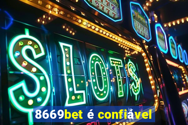 8669bet é confiável