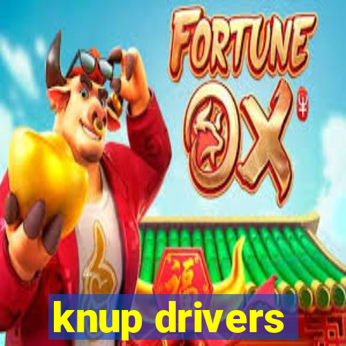 knup drivers