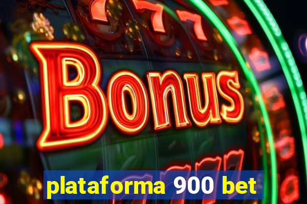 plataforma 900 bet