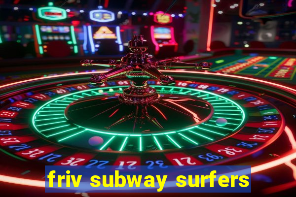 friv subway surfers