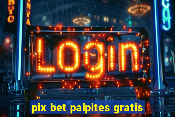 pix bet palpites gratis