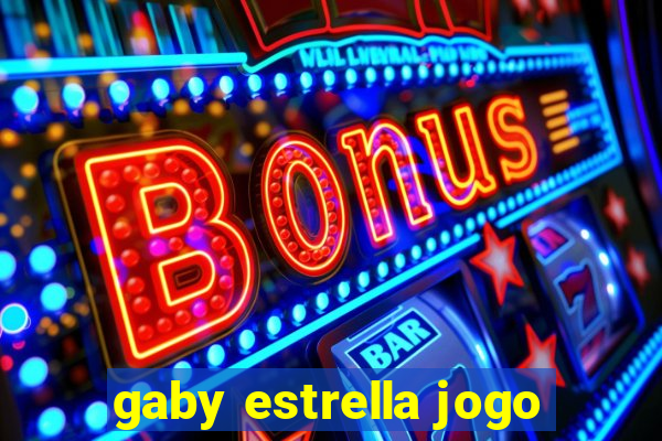 gaby estrella jogo