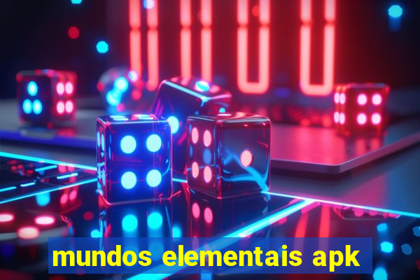 mundos elementais apk