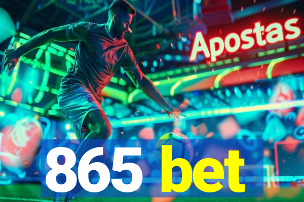 865 bet