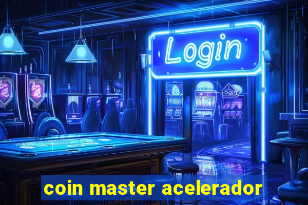 coin master acelerador