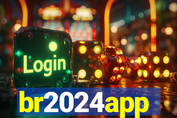 br2024app