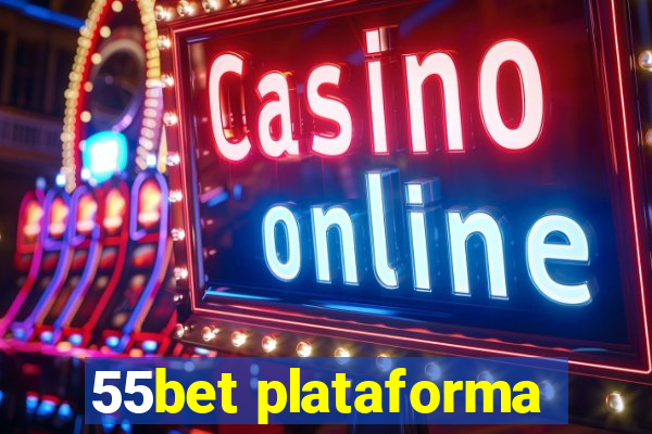 55bet plataforma