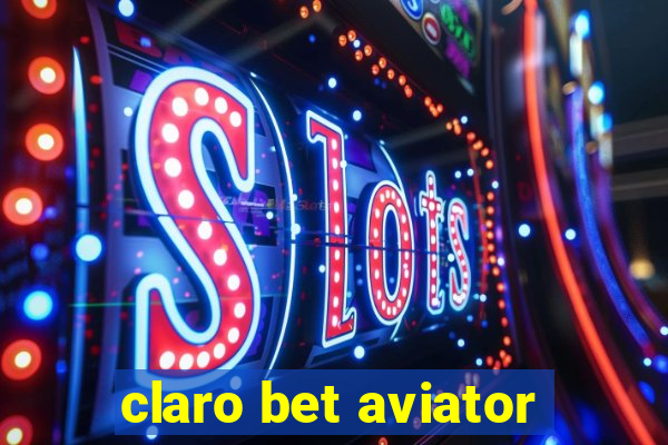 claro bet aviator