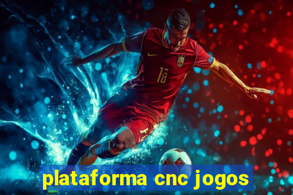 plataforma cnc jogos