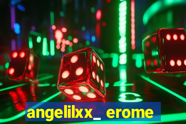 angelilxx_ erome