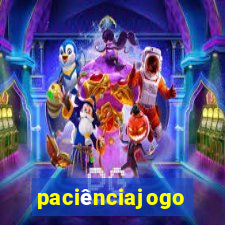 paciênciajogo