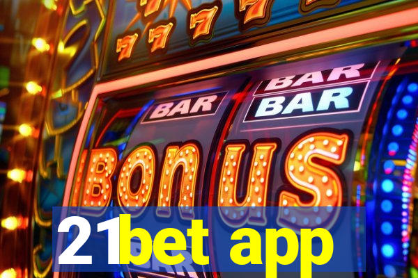 21bet app