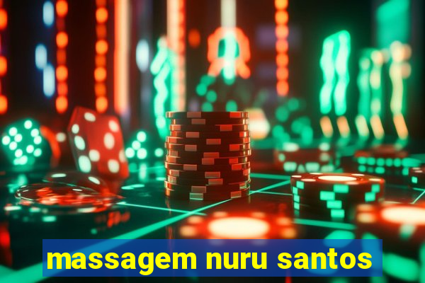 massagem nuru santos