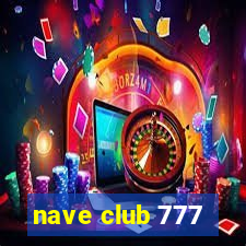 nave club 777