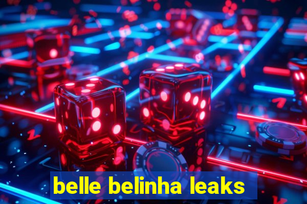 belle belinha leaks