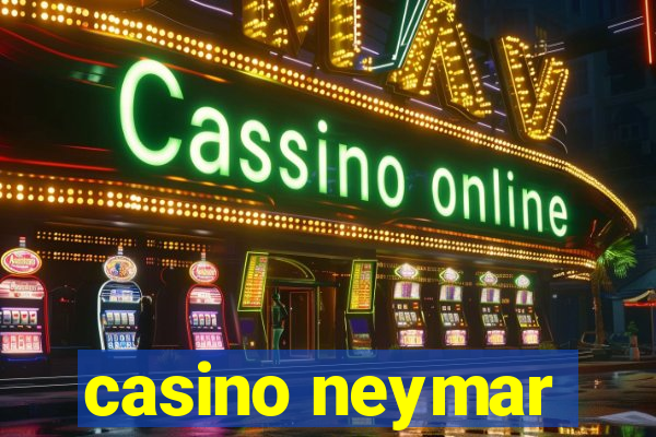 casino neymar