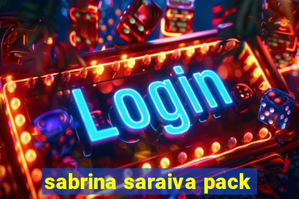 sabrina saraiva pack