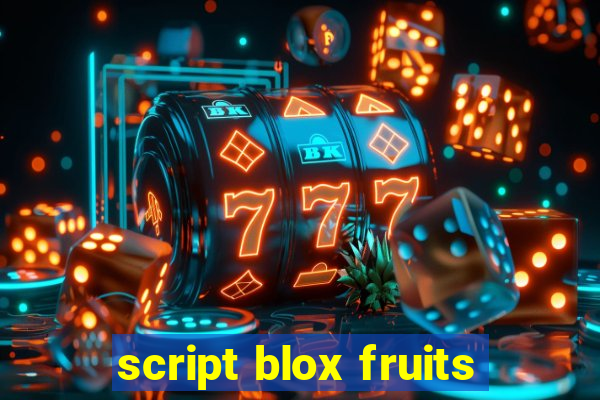 script blox fruits