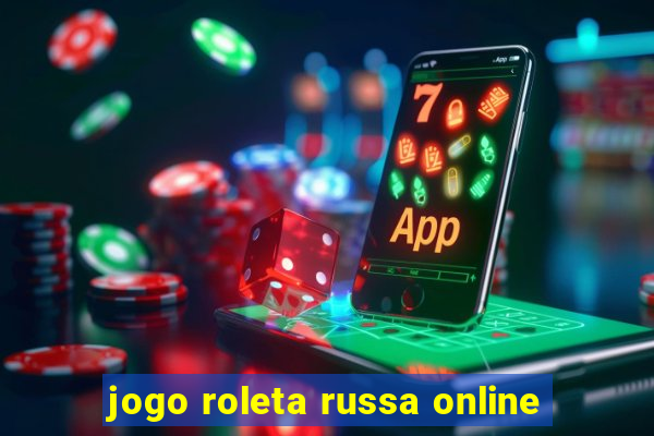 jogo roleta russa online