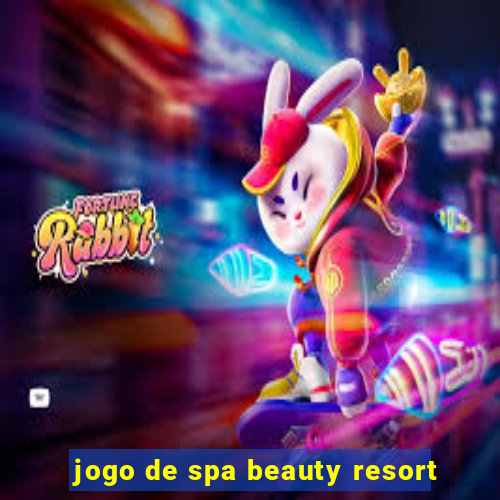 jogo de spa beauty resort