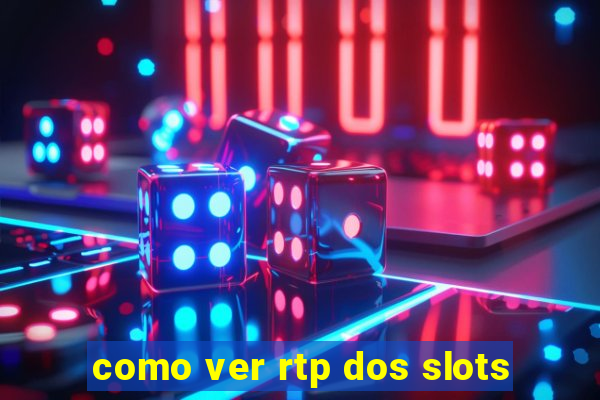 como ver rtp dos slots