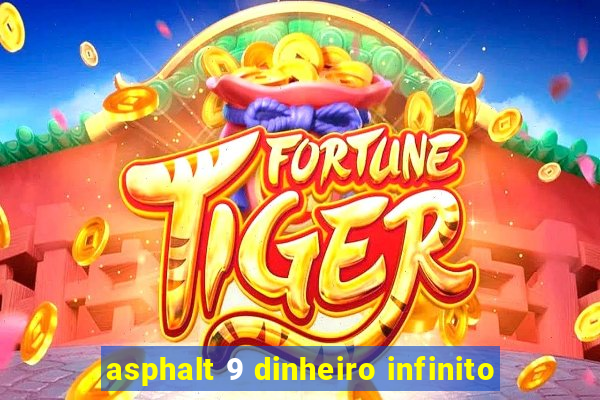 asphalt 9 dinheiro infinito