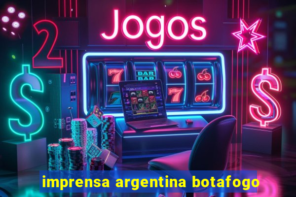 imprensa argentina botafogo