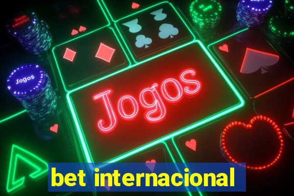 bet internacional