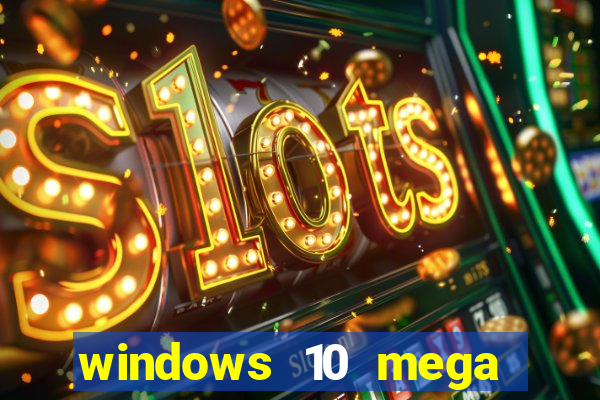 windows 10 mega lite download