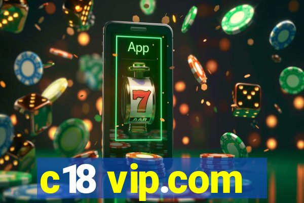 c18 vip.com