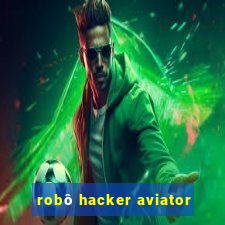 robô hacker aviator