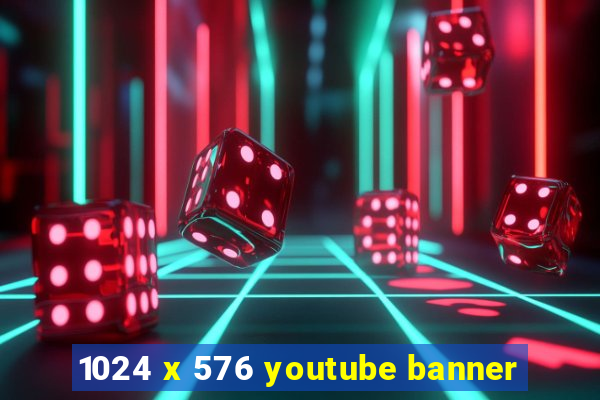 1024 x 576 youtube banner