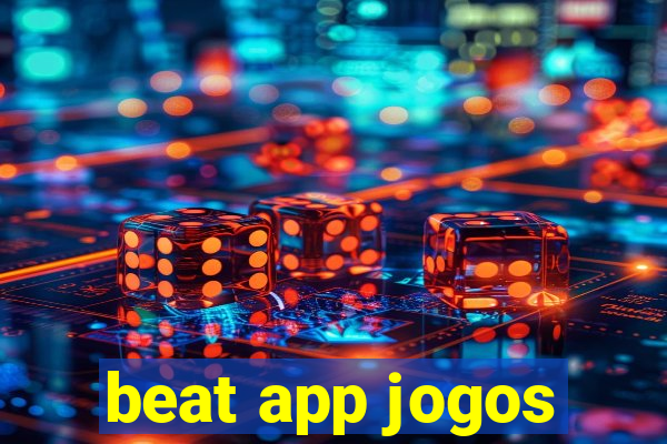 beat app jogos